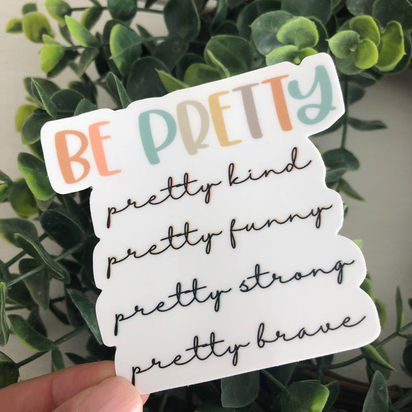 Be Pretty Sticker