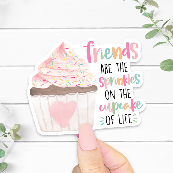 Friends Are The Sprinkles Cupcake Sticker