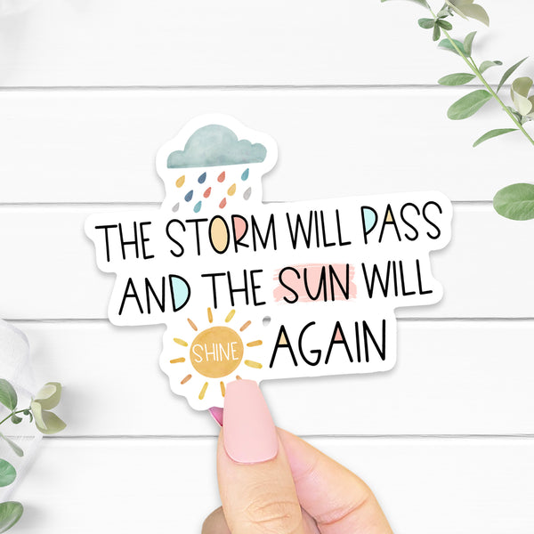Storm Will Pass Sun Will Shine Again Sticker