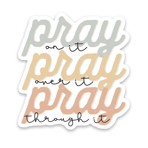Pray On It Sticker