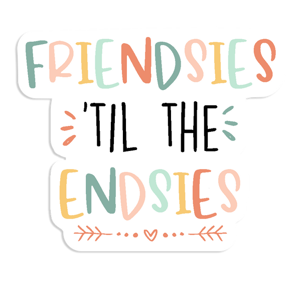 Friendsies 'Til The Endsies Sticker