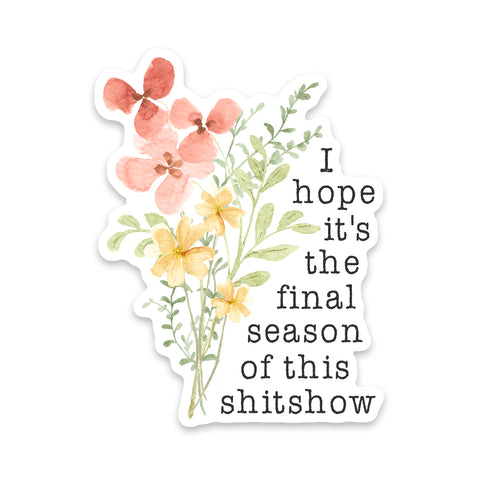 Final Season Shitshow Sticker