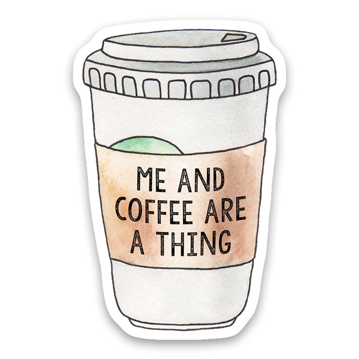 Me And Coffee Are A Thing Sticker