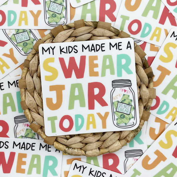 My Kids Made Me A Swear Jar Sticker