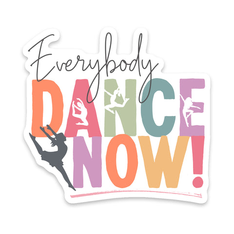Everybody Dance Now Sticker