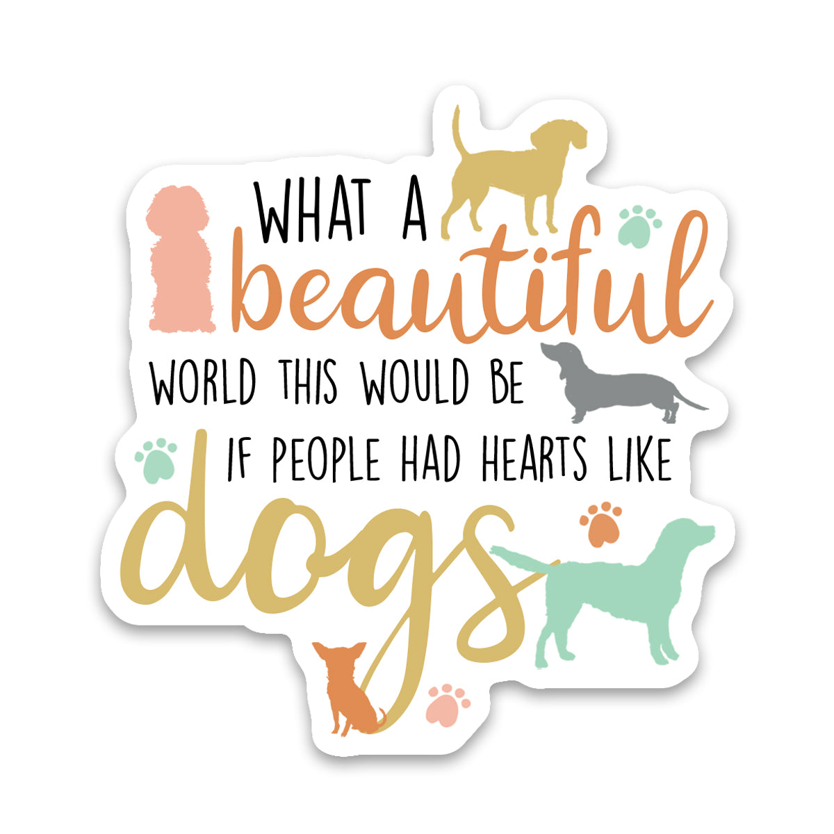 Dogs Beautiful World Sticker