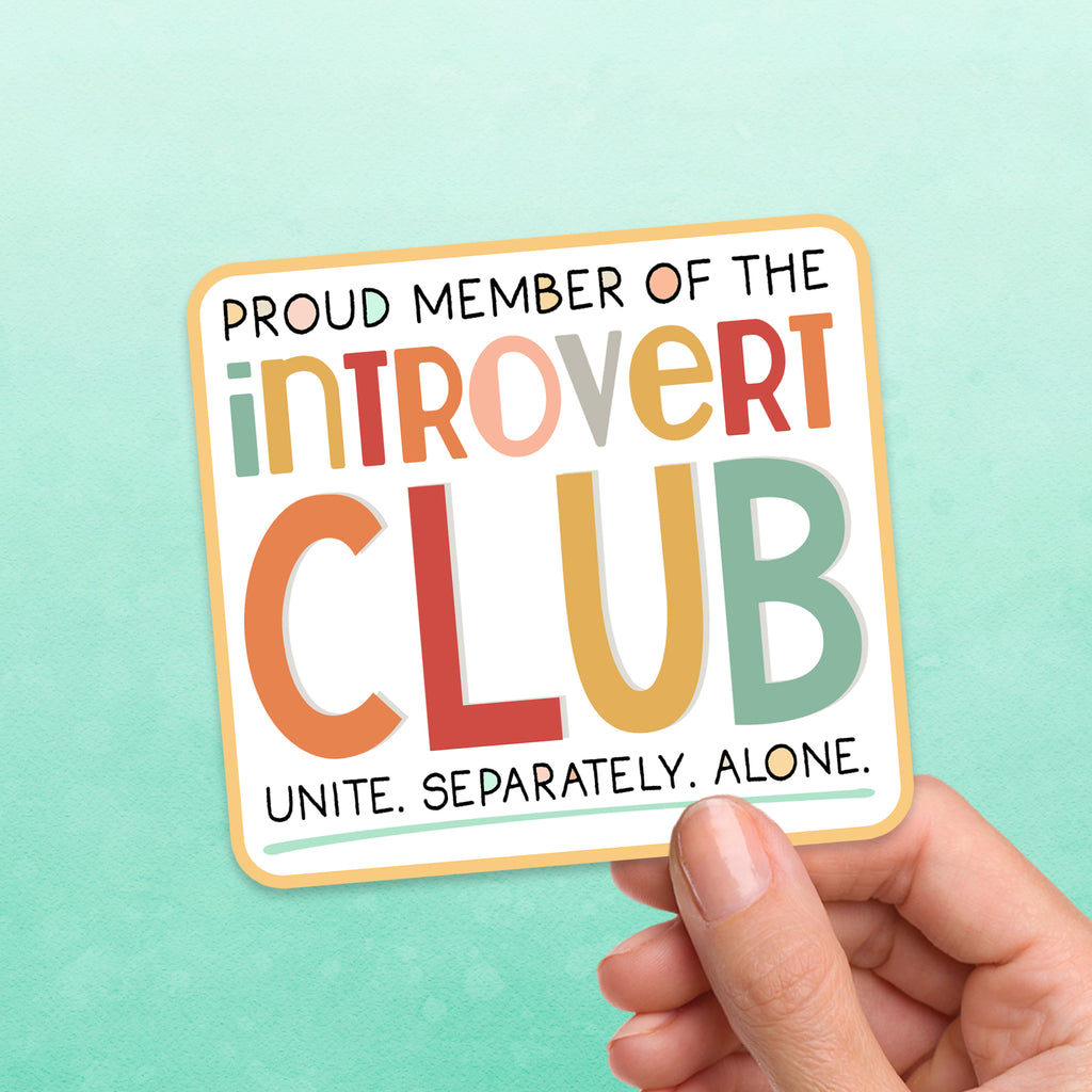 Sticker Design Introvert Proud Member of the Introvert Club Sticker – Scenic Route Design Co.