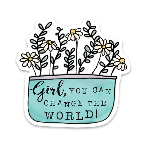 Girl You Can Change The World Sticker