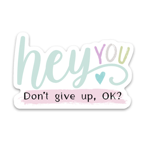 Don't Give Up Sticker