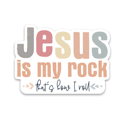 Jesus is my rock and that's how I roll sticker
