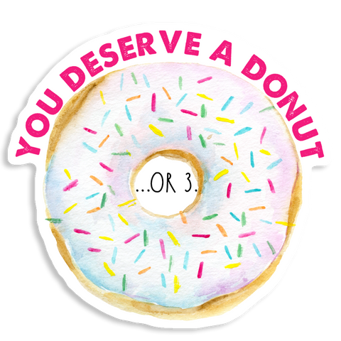 You Deserve A Donut Sticker