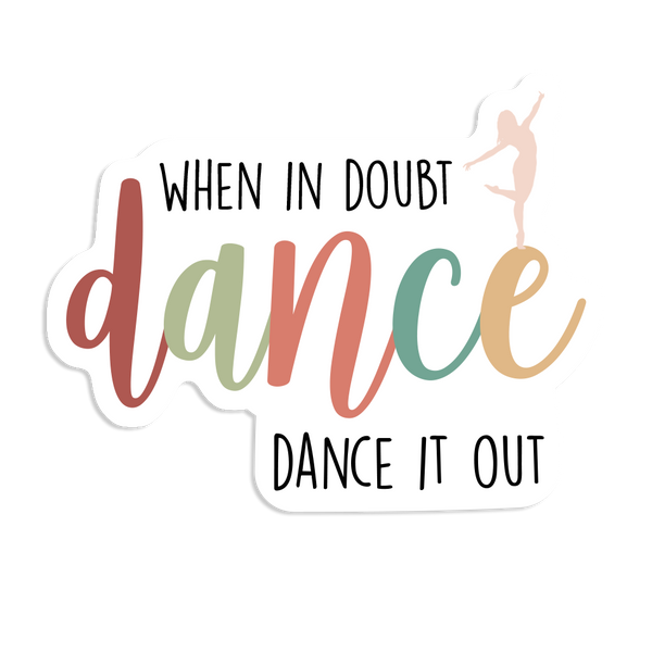 Dance It Out Sticker