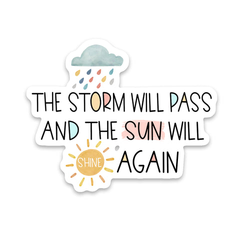 Storm Will Pass Sun Will Shine Again Sticker