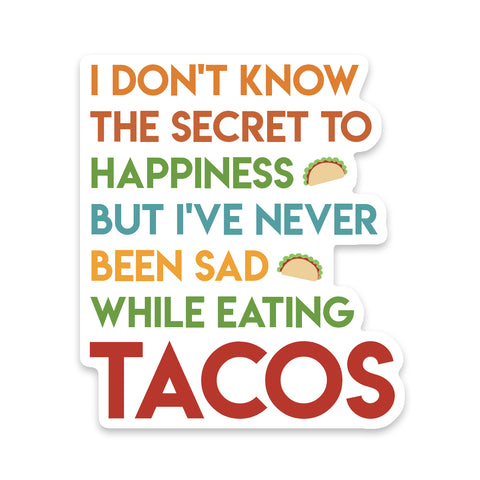 Secret of Happiness Tacos Sticker