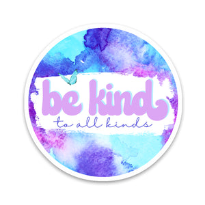Be Kind to All Kinds Tie Dye Sticker
